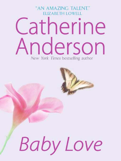 Title details for Baby Love by Catherine Anderson - Wait list
